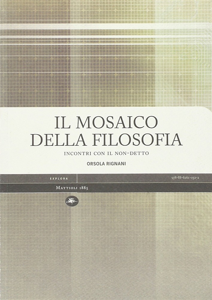 9788862610322-Il mosaico della filosofia. Incontri con il non-detto.