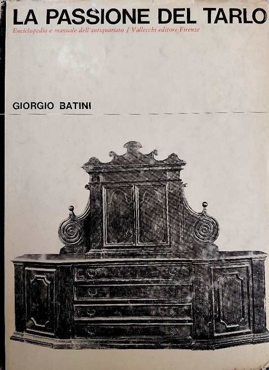 La passione del tarlo. Come si comprano gli oggetti antichi.