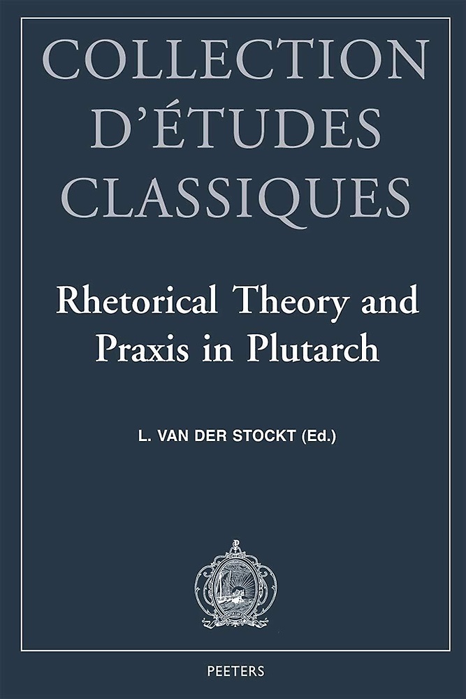 9789042907607-Rhetorical theory and praxis in Plutarch.