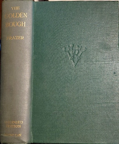 The golden bough, a Study in magic and religion.