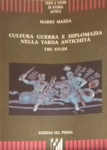 9788886808248-Cultura guerra e diplomazia nella tarda antichità.