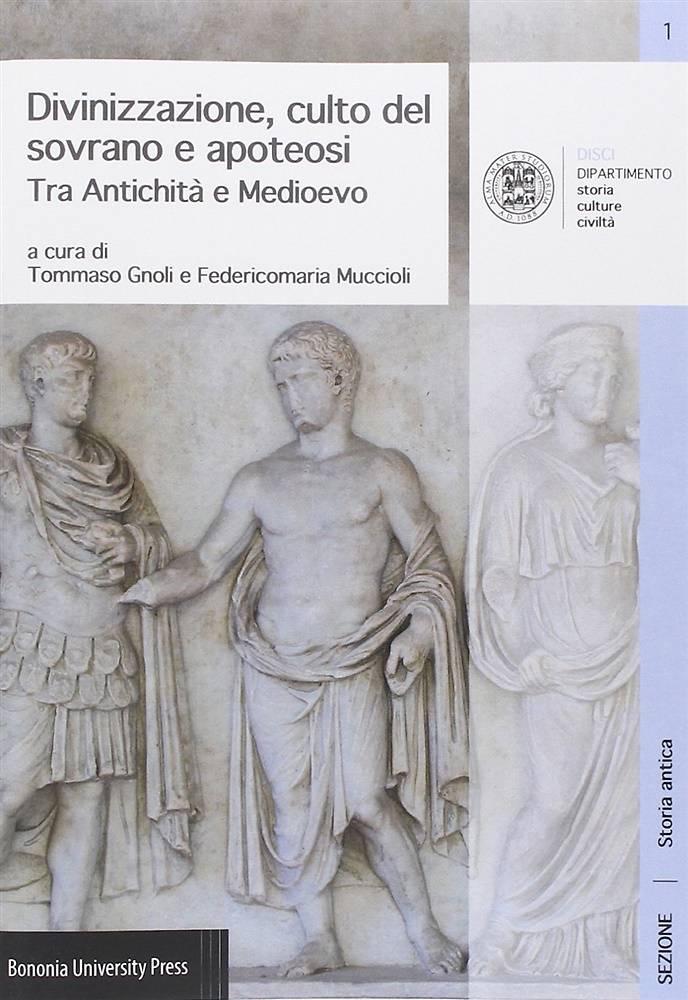 9788873959120-Divinizzazione, culto del sovrano e apoteosi. Tra antichità e Medioevo.