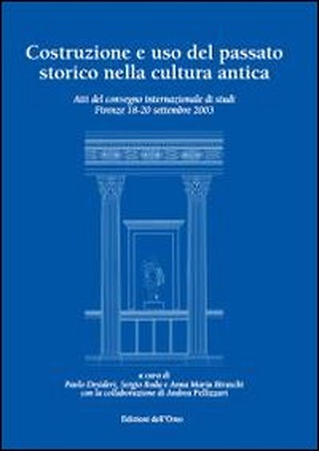9788876949876-Costruzione e uso del passato storico nella cultura antica.