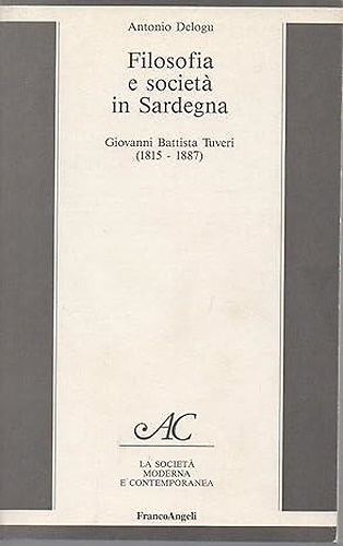 9788820474980-Filosofia e società in Sardegna. Giovanni Battista Tuveri (1815-1887).