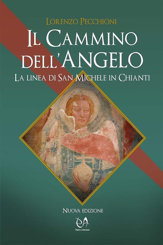 9788896876602-Il Cammino dell'Angelo: La linea di San Michele in Chianti.