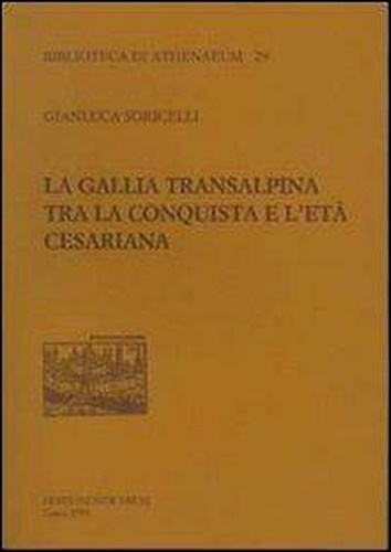 La Gallia Transalpina tra la conquista e l'età cesariana.
