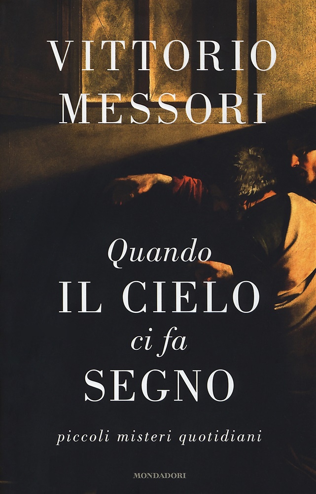 9788804700784-Quando il cielo ci fa segno. Piccoli misteri quotidiani.