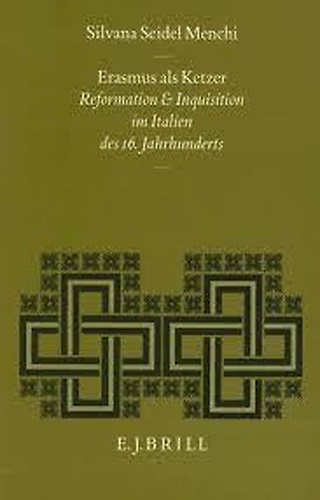 9789004094741-Erasmus als Ketzer. Reformation und Inquisition im Italien des 16. Jahrhunderts.
