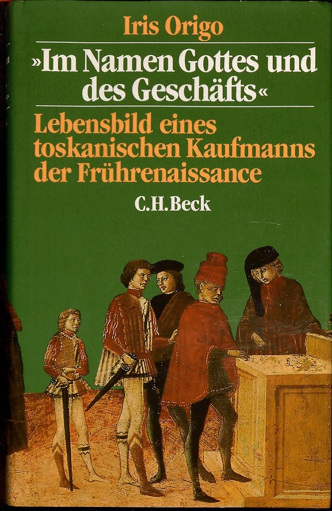9783406308611-Im Namen Gottes und des Geschäfts. Lebensbild eines toskanischen Kaufmanns der F