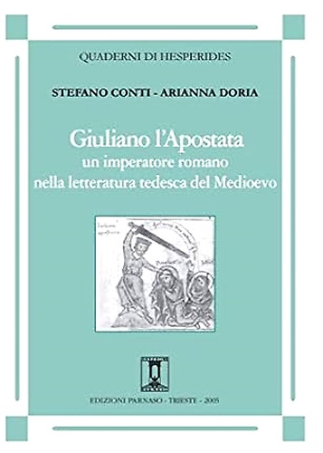 9788886474726-Giuliano l'apostata. Un imperatore romano nella letteratura tedesca del medioevo