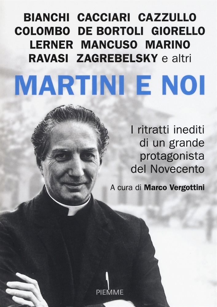 9788856647839-Martini e Noi. I Ritratti Inediti di un Grande Protagonista del Novecento.