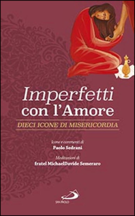 9788821599606-Imperfetti con amore. Dieci icone di misericordia.