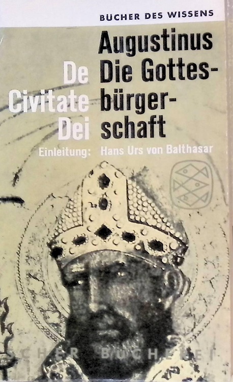 Die Gottesbürgerschaft. De Civitate Dei.
