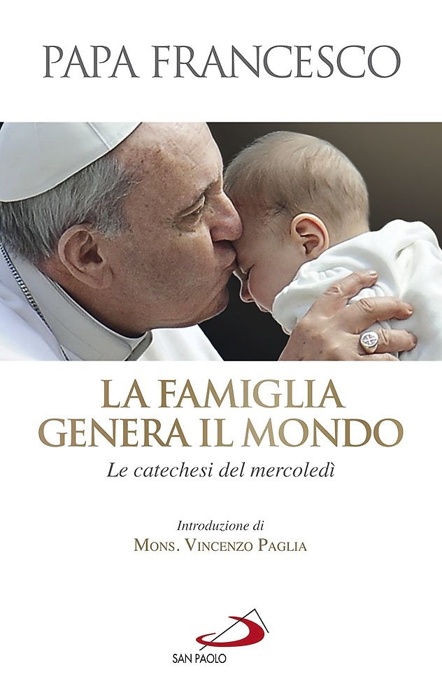 9788821596902-La famiglia genera il mondo. Le catechesi del mercoledì.