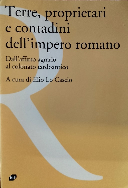 9788843005604-Terre, proprietari e contadini dell'impero romano. Dall'affitto agrario al colon