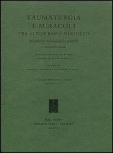 9788862270328-Taumaturgia e miracoli tra alto e basso Medioevo. Prospettive metodologiche gene