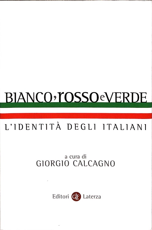 9788842076087-Bianco, rosso e verde. L'identità degli italiani.
