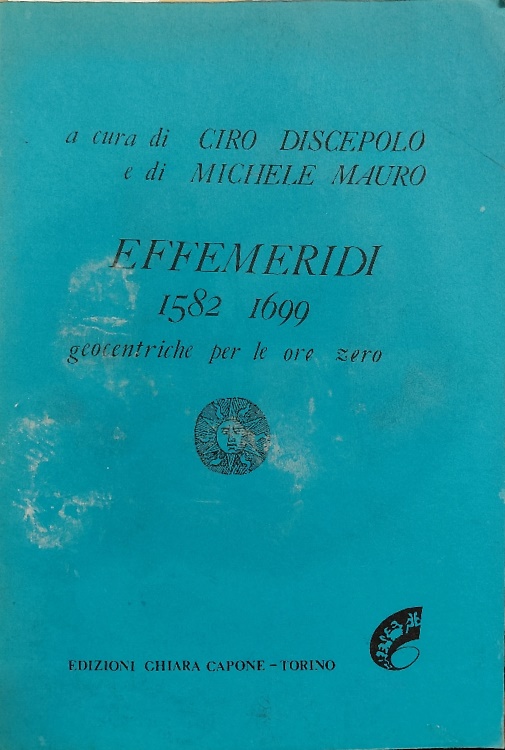 Effemeridi 1582 - 1699. Geocentriche per le ore zero.