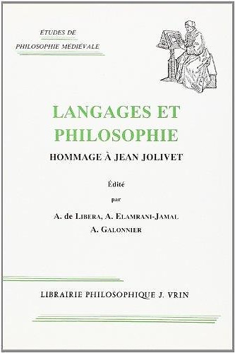 Langages Et Philosophie: Hommage a Jean Jolivet: Hommage à Jean Jolivet.