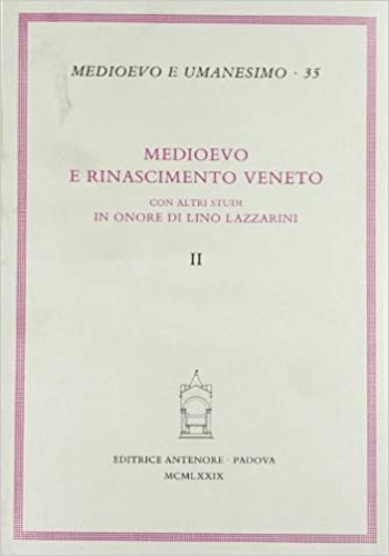 9788884550286-Medioevo e Rinascimento veneto. Con altri studi in onore di Lino Lazzarini. Vol.