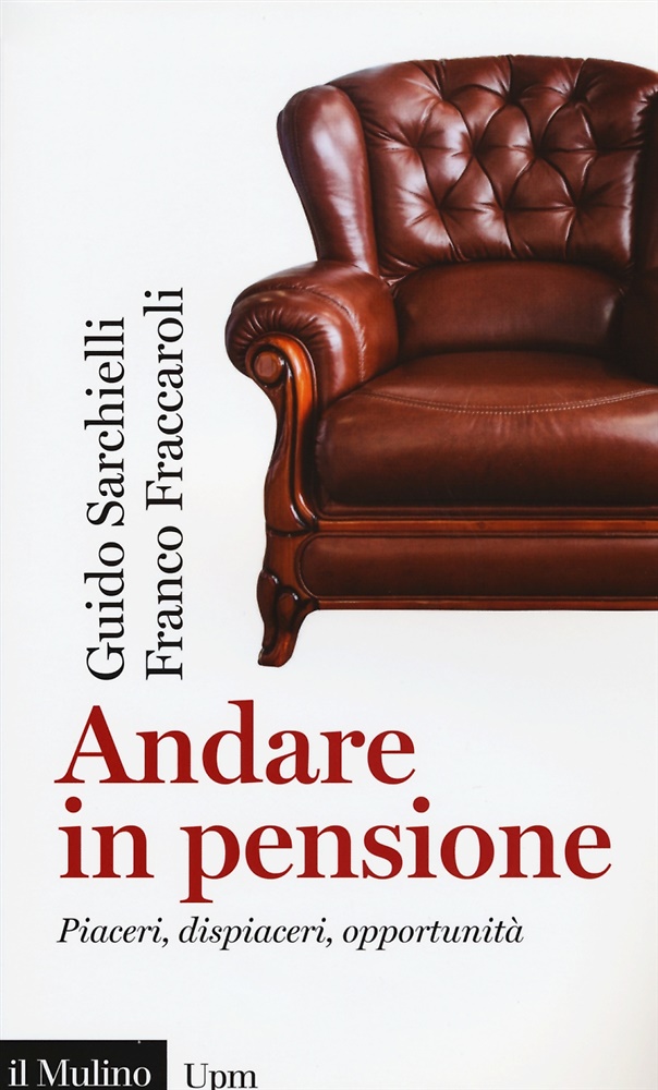9788815254641-Andare in pensione. Piaceri, dispiaceri, opportunità.