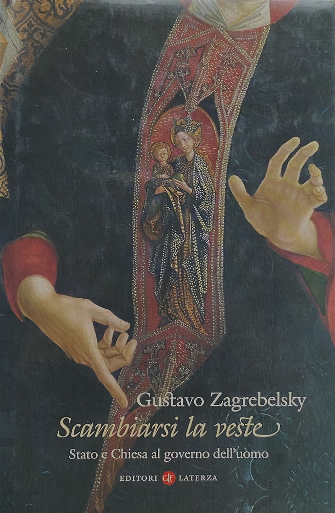 9788842090595-Scambiarsi la veste. Stato e Chiesa al governo dell'uomo.