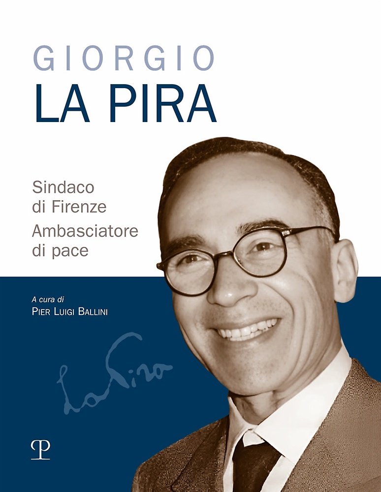 9788859623915-Giorgio La Pira sindaco di Firenze. Ambasciatore di pace.