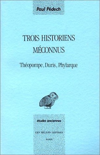 9782251326375-Trois Historiens Meconnus Theopompe,Duris,Phylarque.