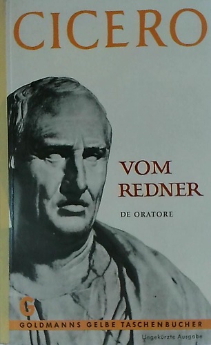 Vom Redner. De Oratore.