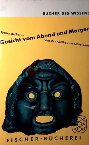 Gesicht vom Abend und Morgen. Von der Antike zum Mittelalter.