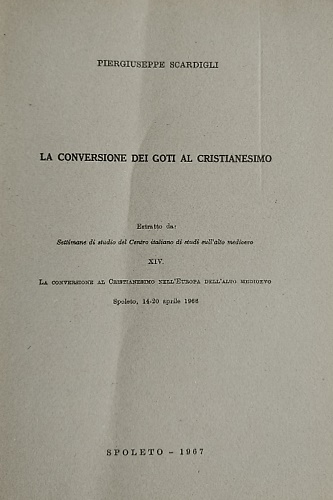 La conversione dei goti al cristianesimo.