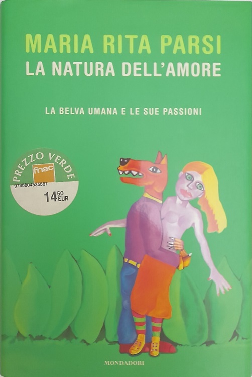 9788804535867-La natura dell'amore. La belva umana e le sue passioni.
