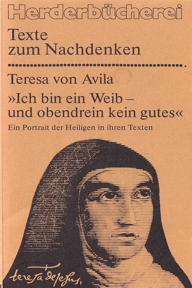 9783451079207-Ich bin ein Weib, und obendrein kein gutes. Ein Portrait der Heiligen in ihren T