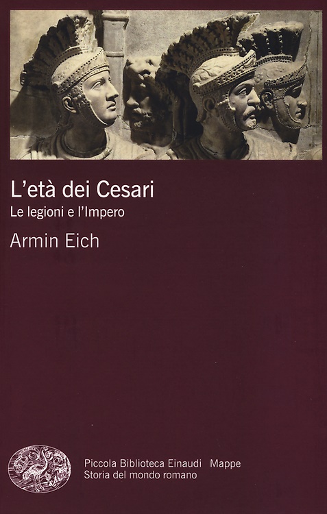 9788806226763-L'età dei Cesari. Le legioni e l'impero.