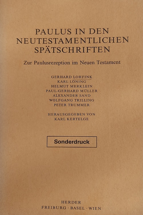Paulus in den neutestamentlichen Spätschriften. Zur Paulusrezeption im Neuen Tes