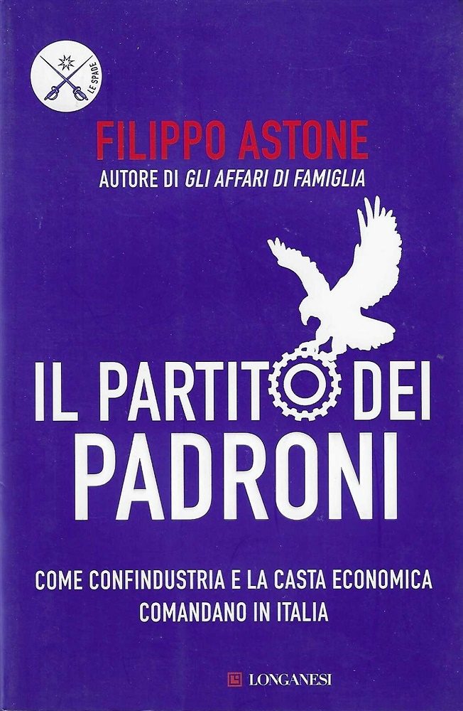 9788830427211-Il partito dei padroni. Come Confindustria e la casta economica comandano in Ita