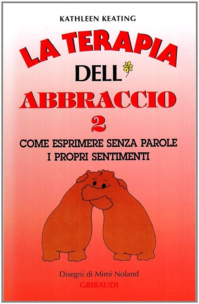 9788871527048-La terapia dell'abbraccio. Vol. 2: Come esprimere senza parole i propri sentimen