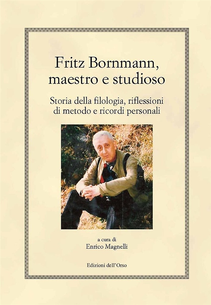 9788836132249-Fritz Bornmann, maestro e studioso.