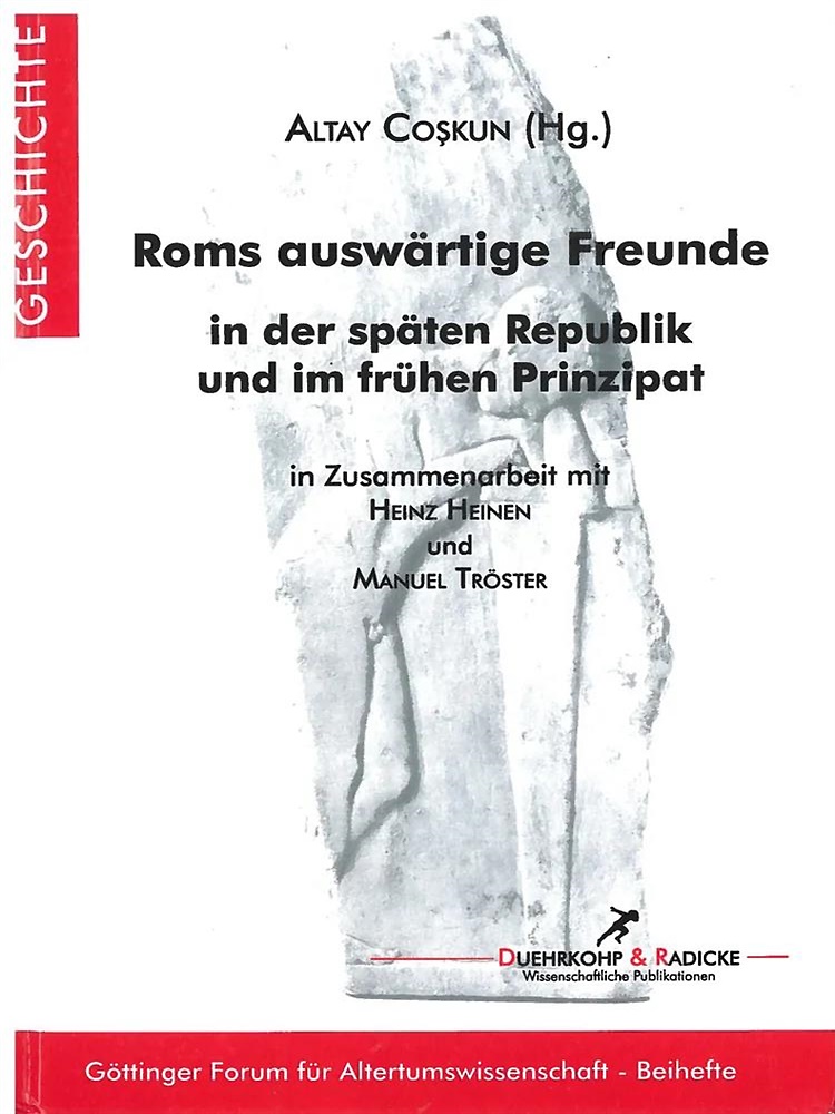 Roms auswärtige Freunde in der späten Republik und im frühen Prinzipat.