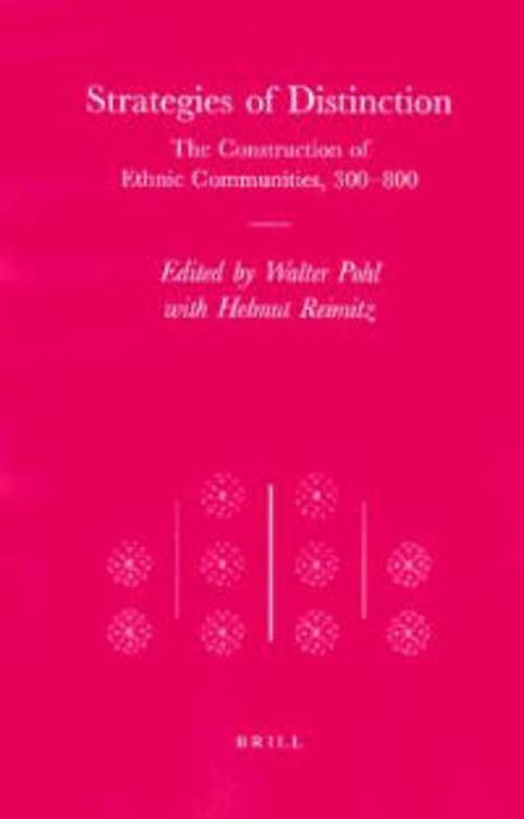 9789004108462-Strategies of Distinction. The Construction of Ethnic Communities, 300-800.