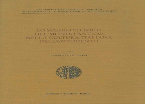 9788871048314-Lo studio storico del mondo antico nella cultura italiana dell'ottocento.