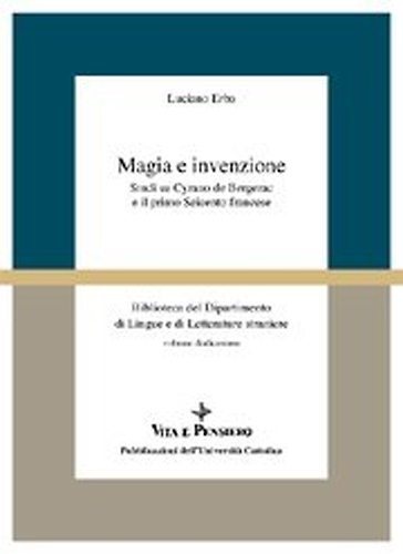 9788834300794-Magia e invenzione. Studi su Cyrano de Bergerac e il primo Seicento francese.