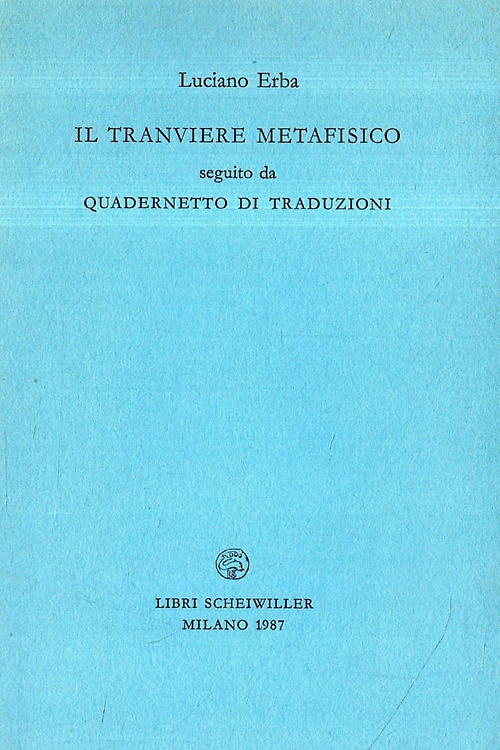 Il tranviere metafisico. Quadernetto di traduzioni.