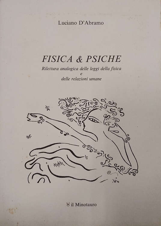 Fisica & Psiche. Rilettura analogica delle leggi della fisica e delle relazioni