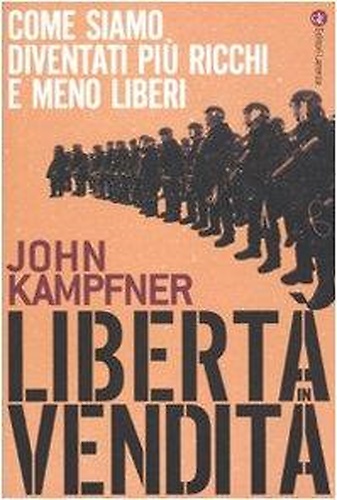 9788842092612-Libertà in vendita. Come siamo diventati più ricchi e meno liberi.