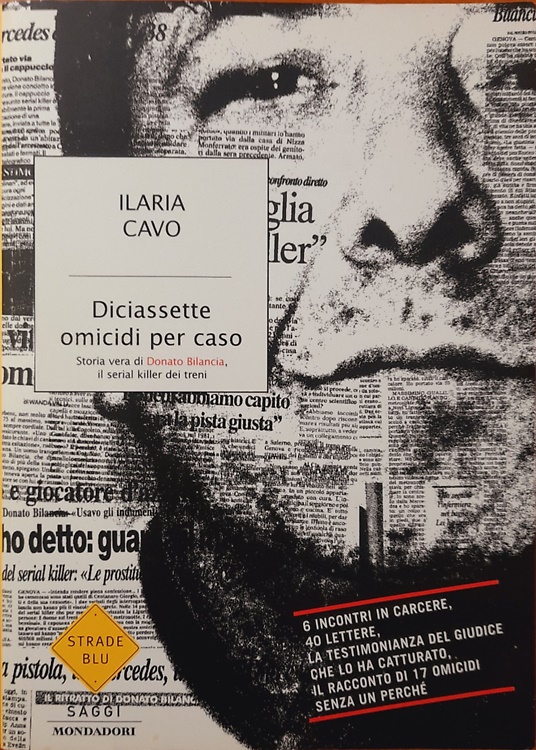 9788804551232-Diciassette omicidi per caso. Storia vera di Donato Bilancia, il serial killer d