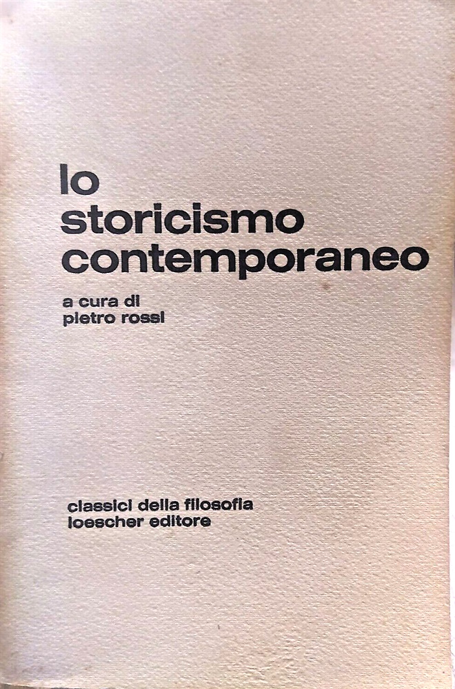 Lo storicismo contemporaneo.