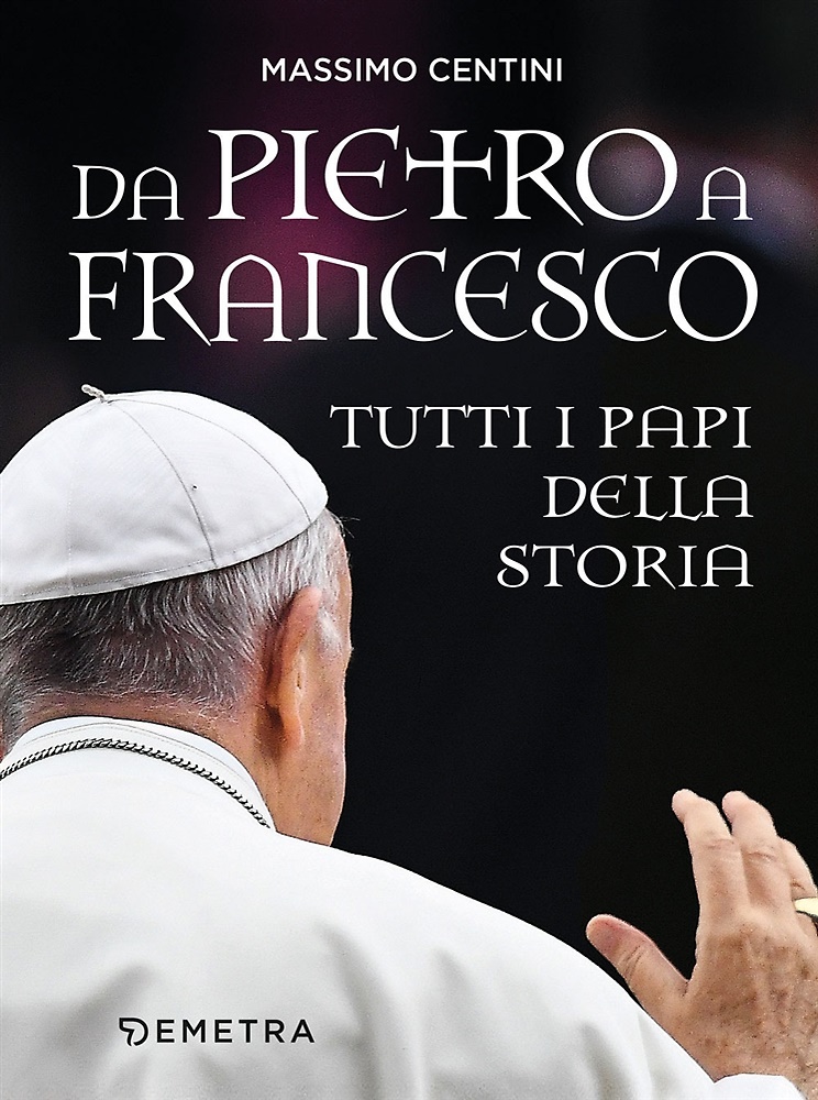 9788844059521-Da Pietro a Francesco. Tutti i papi della storia.