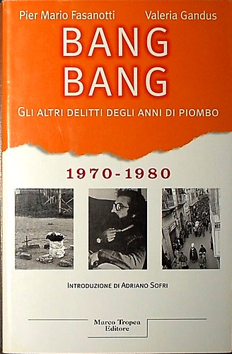 9788843804221-Bang Bang. Gli altri delitti degli anni di piombo.
