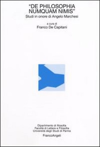 9788846474612-De philosophia numquam nimis. Studi in onore di Angelo Marchesi.